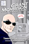 studies the author's early work, through _Doom Patrol_, and includes an exclusive Morrison interview