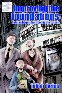 studies how Batman Begins appropriates and changes its comics source material